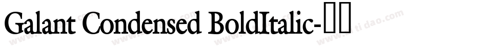 Galant Condensed BoldItalic字体转换